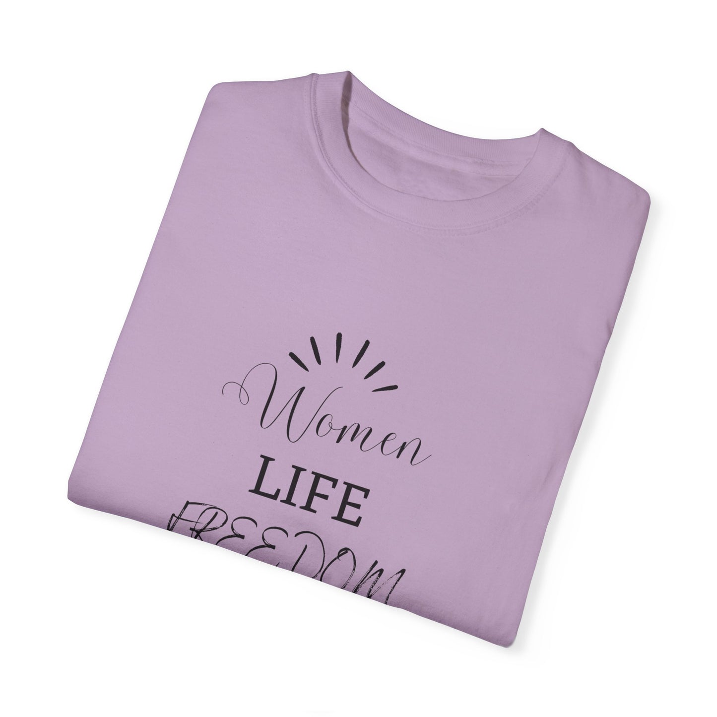 Women Life Freedon New Era  - Unisex Garment-Dyed T-shirt