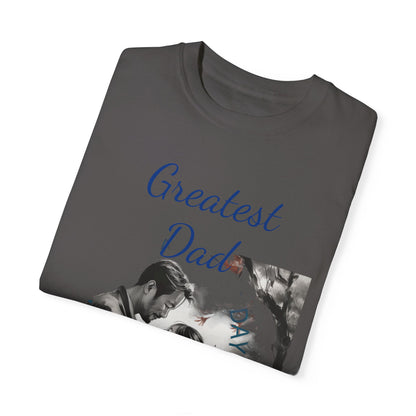 Greatest Dad - Unisex Garment-Dyed T-shirt