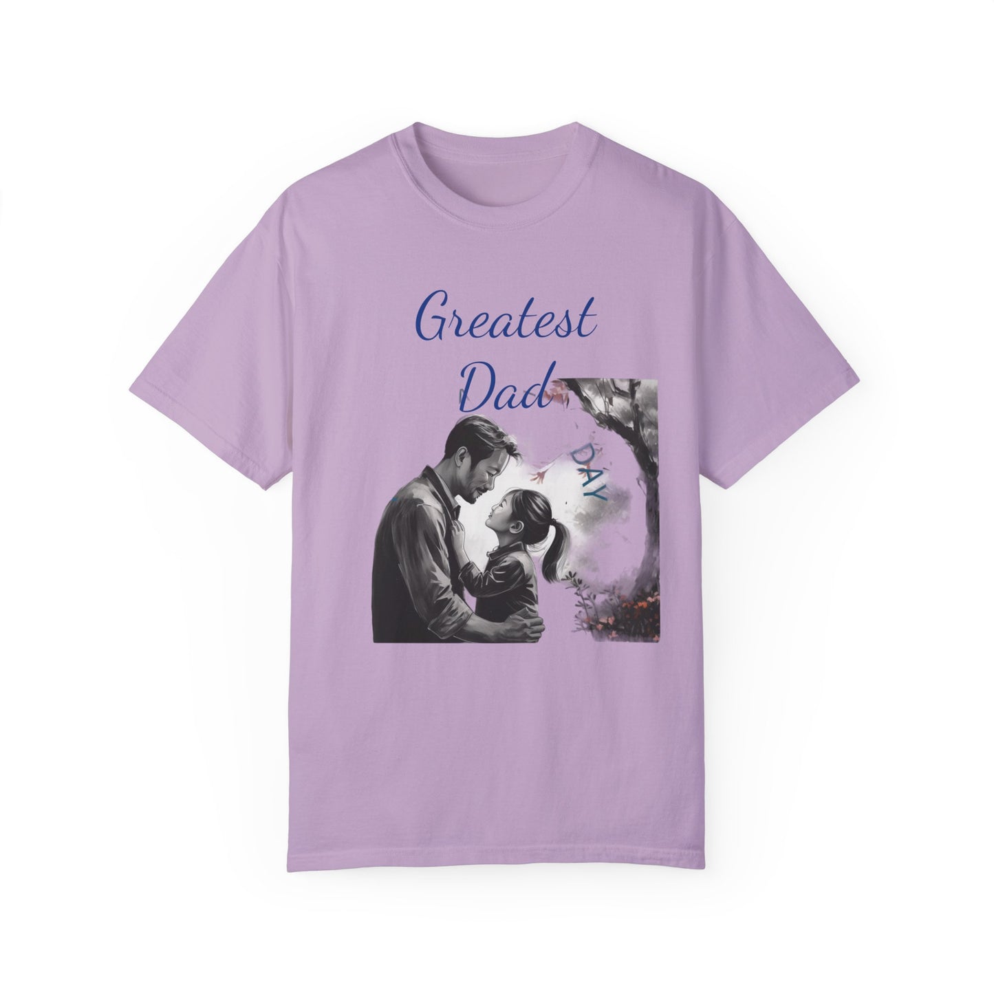 Greatest Dad - Unisex Garment-Dyed T-shirt