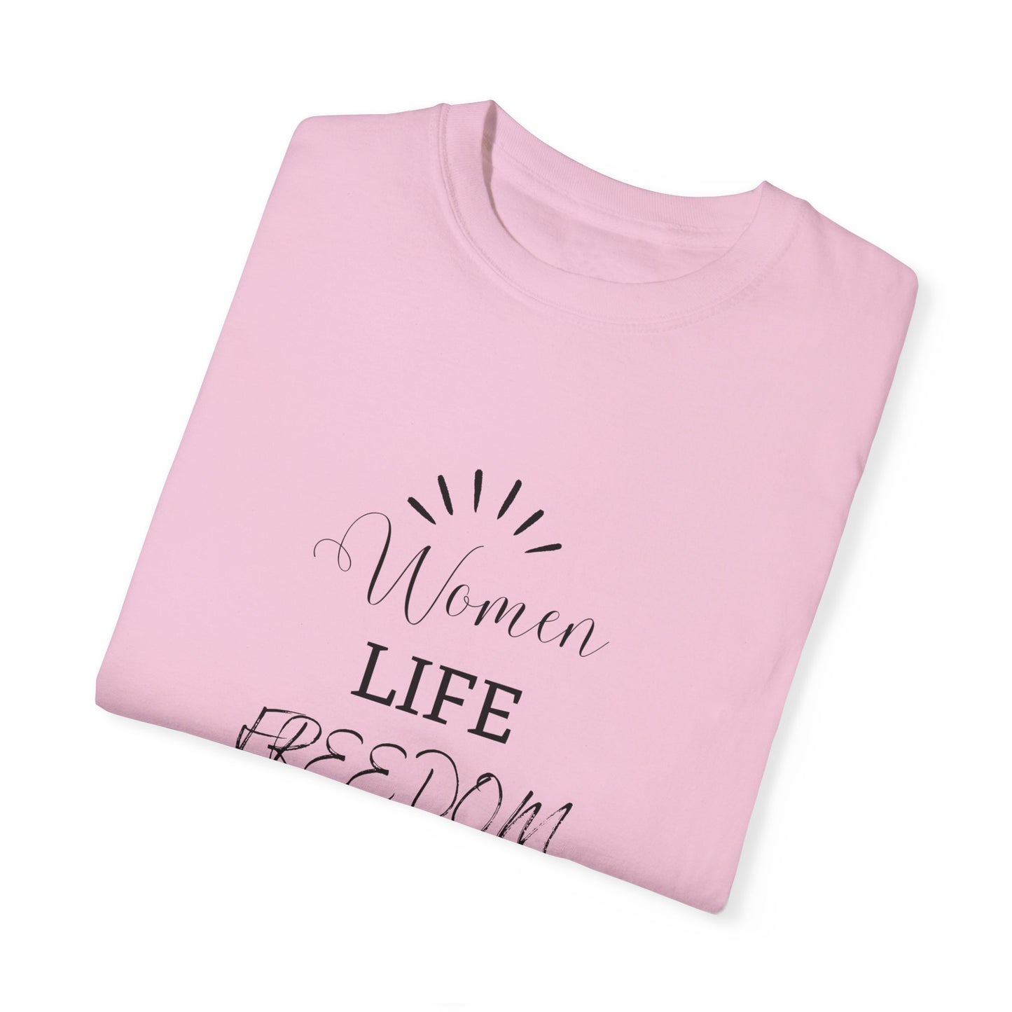 Women Life Freedon New Era  - Unisex Garment-Dyed T-shirt