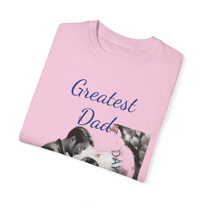 Greatest Dad - Unisex Garment-Dyed T-shirt