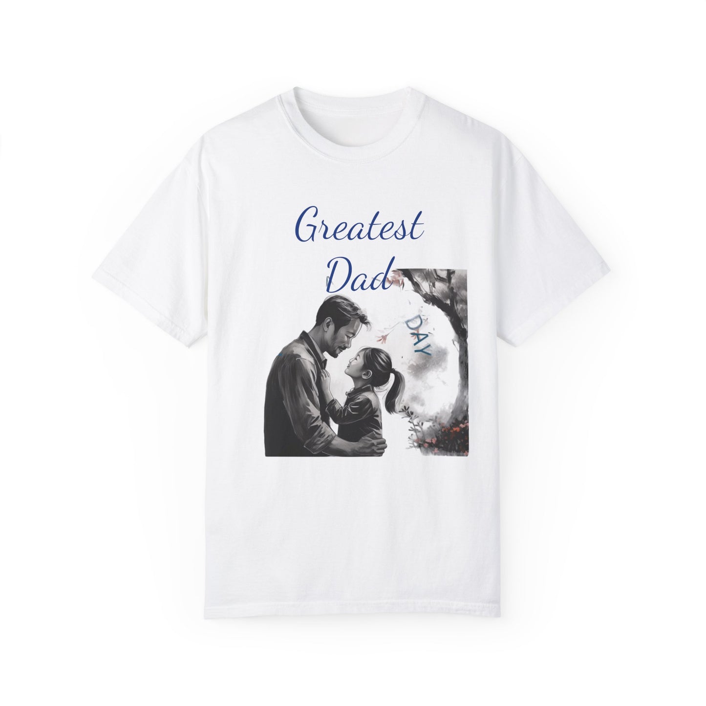 Greatest Dad - Unisex Garment-Dyed T-shirt