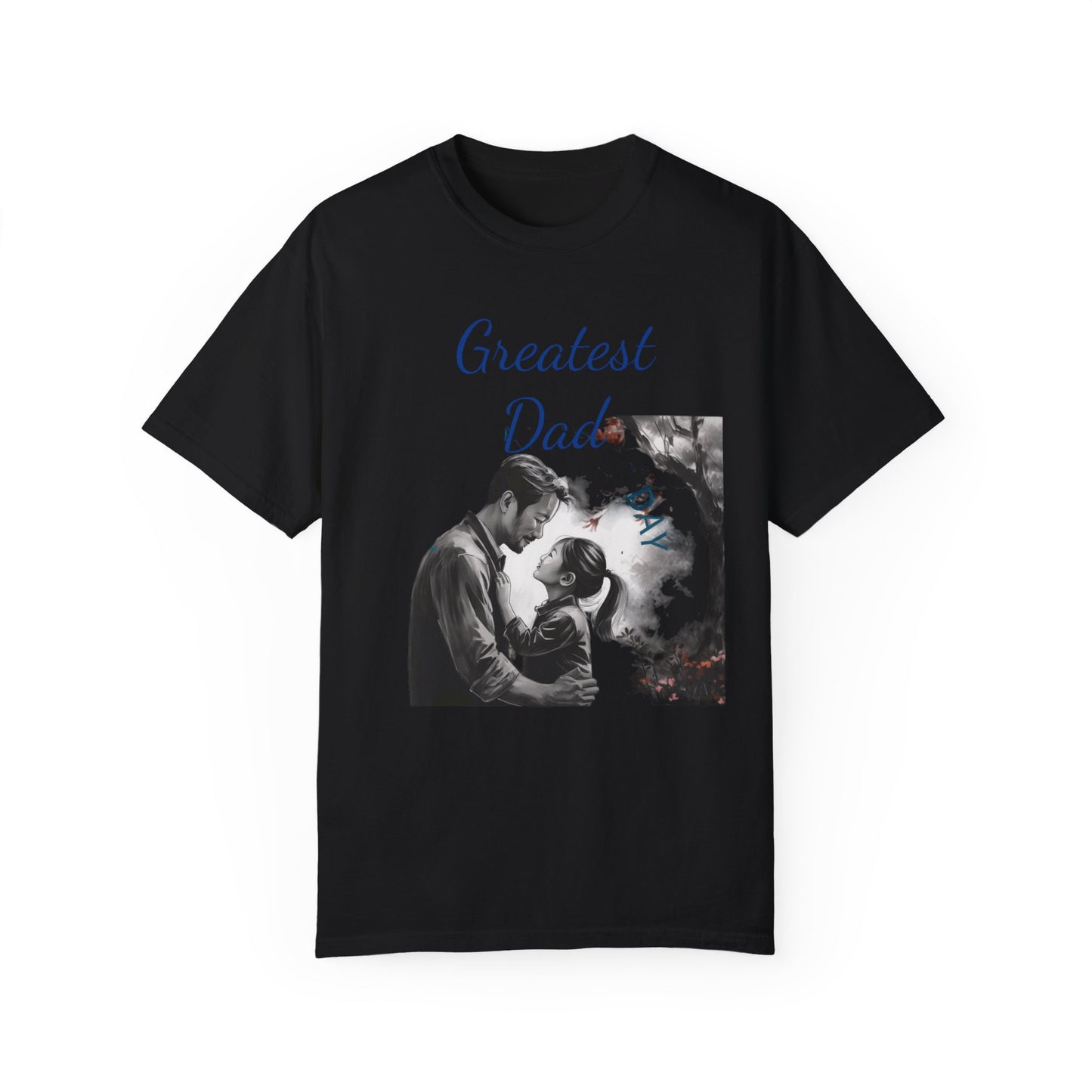 Greatest Dad - Unisex Garment-Dyed T-shirt