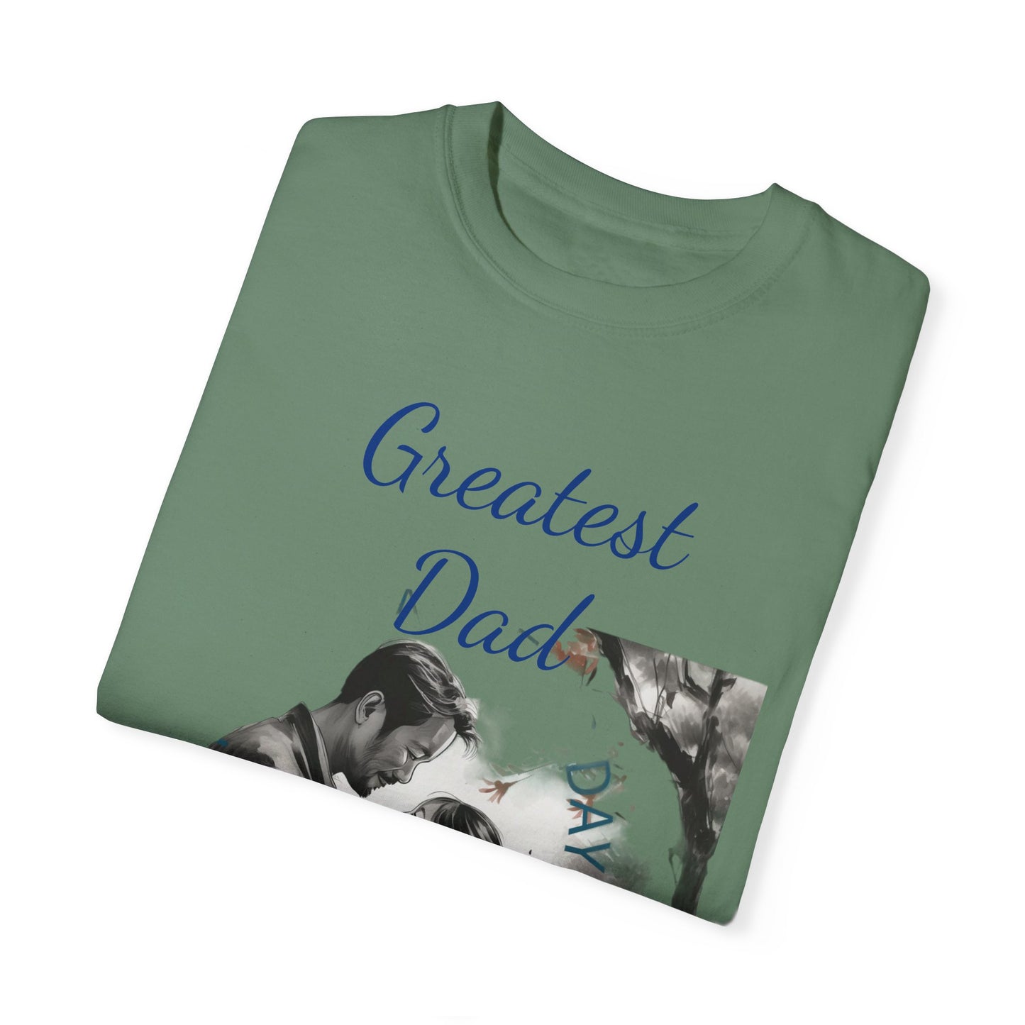 Greatest Dad - Unisex Garment-Dyed T-shirt